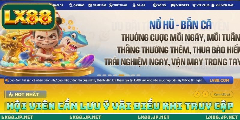 Hội viên cần lưu ý vài điều khi truy cập