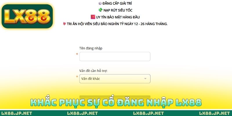 Khắc phục sự cố đăng nhập LX88