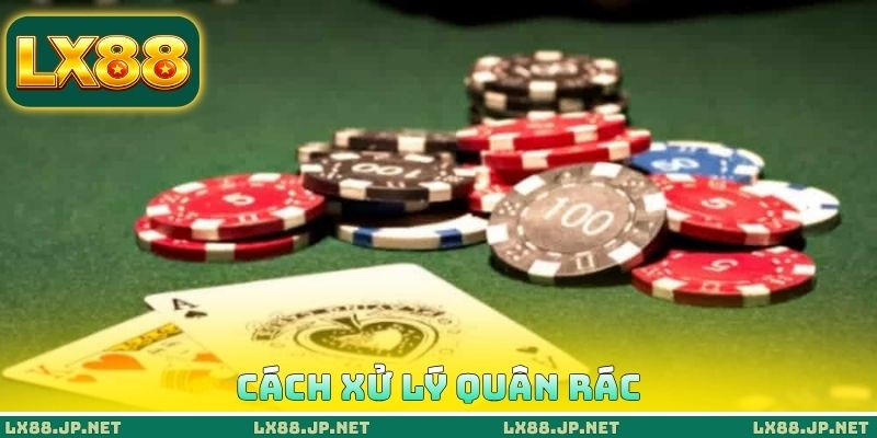 Cách xử lý quân rác