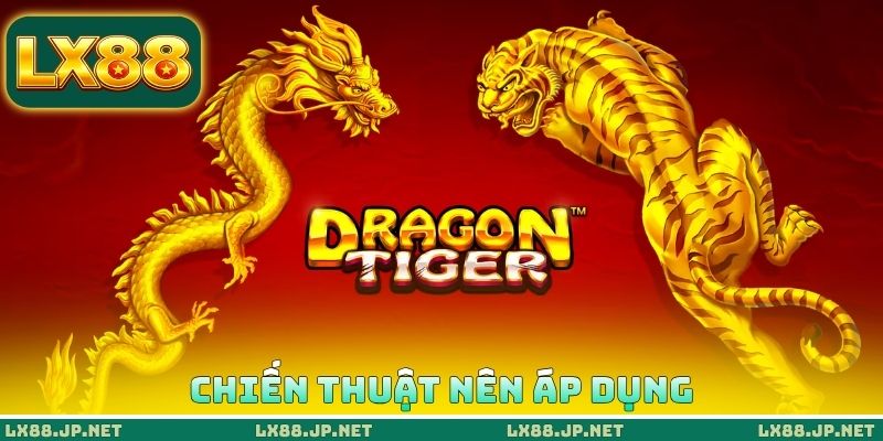Chiến thuật nên áp dụng