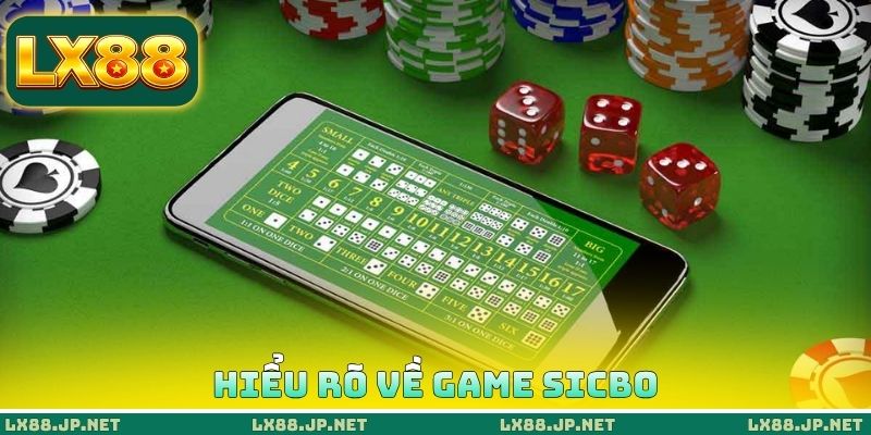 Hiểu rõ về game Sicbo