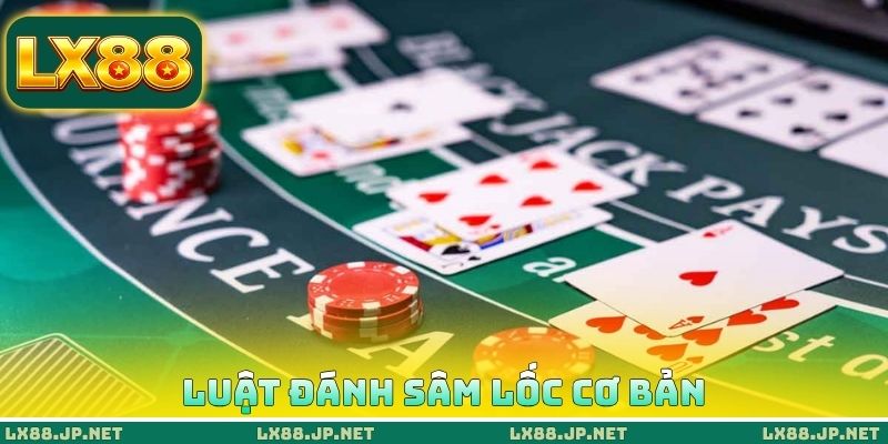 Luật đánh sâm lốc cơ bản