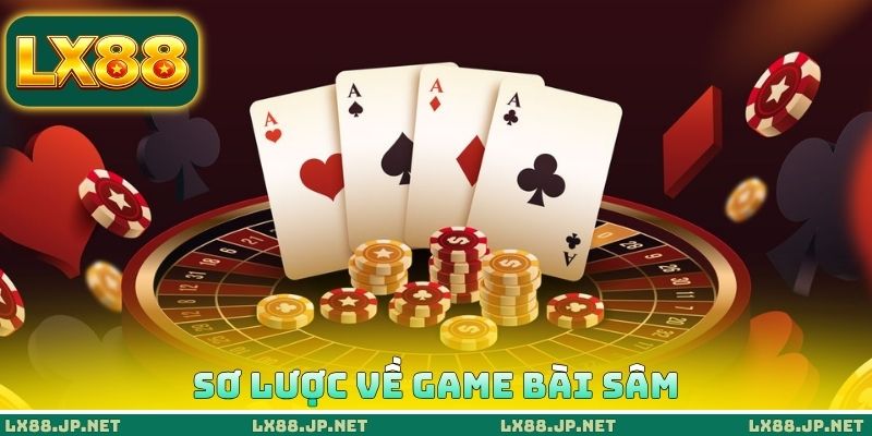 Sơ lược về game bài sâm
